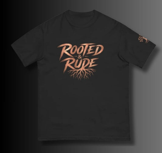 ROOTED & RUDE STATEMENT TEE